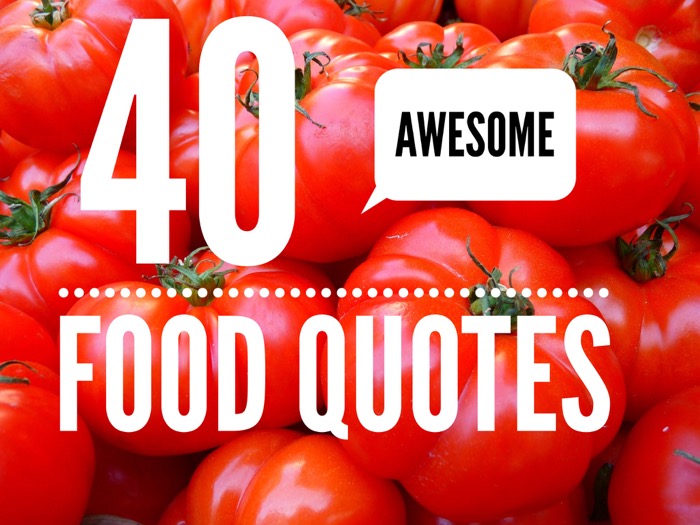 awesome food quotes