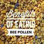 7 Benefits of Eating Bee Pollen